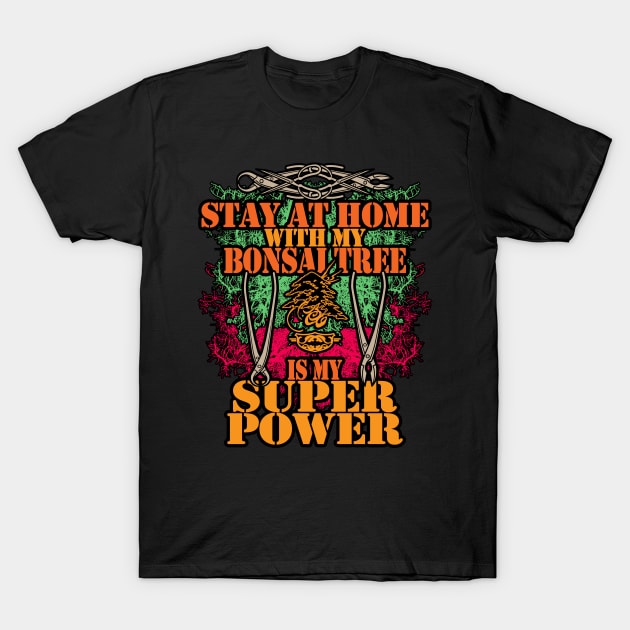 Stay at Home N Happy with Bonsai Tree T-Shirt by TedyBoyBonsai